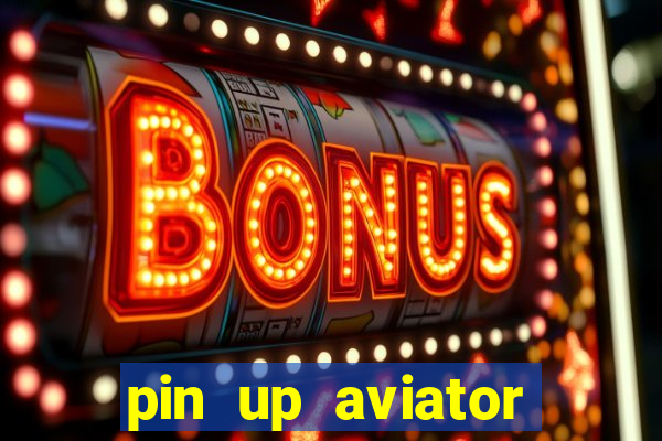 pin up aviator promo code